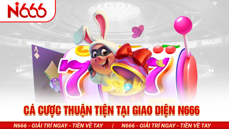 N666 có giao diện cực kỳ đẹp